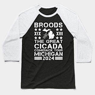 Great Cicada Comeback Tour Michigan 2024 Cicada broods XIII and XIX in Michigan Baseball T-Shirt